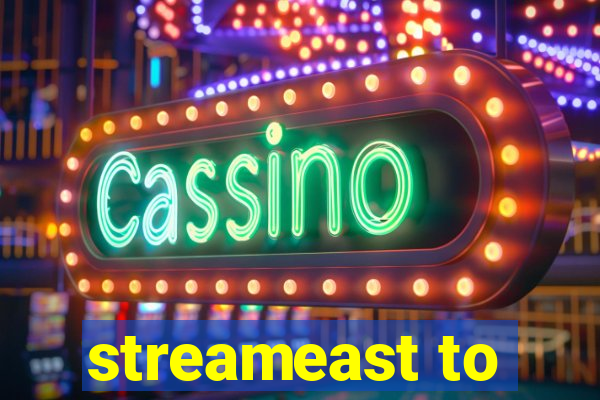 streameast to